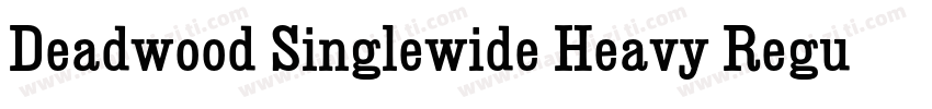 Deadwood Singlewide Heavy Regular字体转换